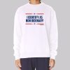 I Identify as Non Bidenary Sweatshirt