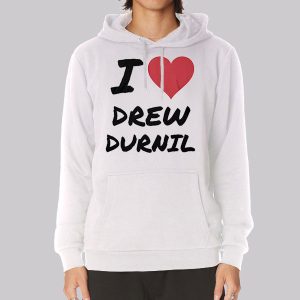 I Love Drew Durnil Merch Sweatshirt