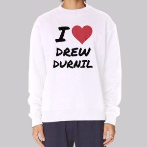 I Love Drew Durnil Merch Sweatshirt 4