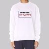 I M Not Sick I M Twisted License Plate Sweatshirt