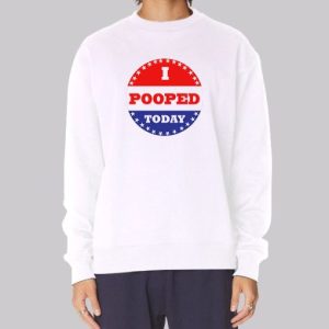 I Pooped Today American Flag Sweatshirt 3 I Pooped Today American Flag Sweatshirt 4