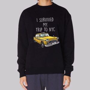 I Survived My Trip to Nyc Sweatshirt I Survived My Trip to Nyc Sweatshirt