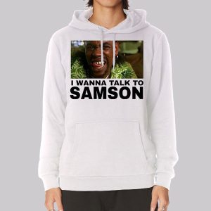 I Wanna Talk to Samson Funny Sweatshirt