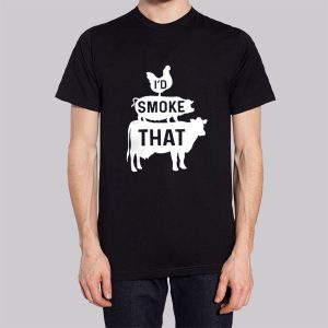 I_d Smoke That Funny Bbq Sweatshirt 2 I d Smoke That Funny Bbq Sweatshirt 3
