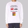 If She Dont Suck Me Like a Crab Leg Sweatshirt