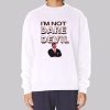 I’m Not Daredevil Sweatshirt