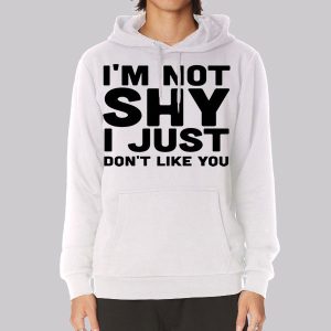 I’m Not Shy Introverts Funny Sweatshirt