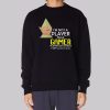 Im Not a Player Im a Gamer Funny Sweatshirt