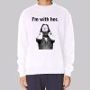 I’m With Her Dead Men Dont Rape Sweatshirt
