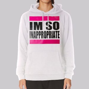 Im so Inappropriate Shirts for Women Sweatshirt
