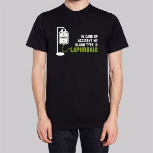 In Case of Accident My Blood Type Is Laphroaig Sweatshirt 2 In Case of Accident My Blood Type Is Laphroaig Sweatshirt 3