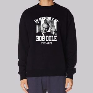 In Memory of Bob Dole Sweatshirt 3 In Memory of Bob Dole Sweatshirt 4