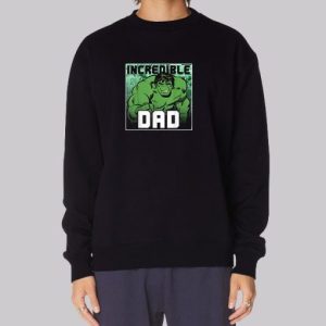 Incredible Dad Hulk Sweatshirt 3 Incredible Dad Hulk Sweatshirt 4
