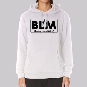 Inspired BLM Local Bang Milfs Sweatshirt