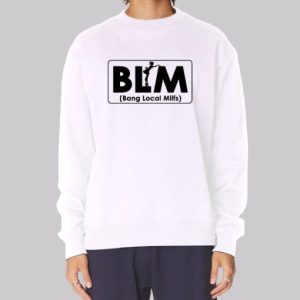 Inspired BLM Local Bang Milfs Sweatshirt 4