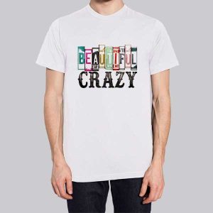 Inspired Font Beautiful Crazy Sweatshirt 2 Inspired Font Beautiful Crazy Sweatshirt 3