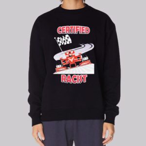 Inspired Graphic Certified Racist f1 Sweatshirt 3 Inspired Graphic Certified Racist f1 Sweatshirt 4