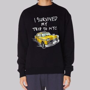 Inspired I Survived My Trip to Nyc Sweatshirt Inspired I Survived My Trip to Nyc Sweatshirt