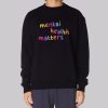 Inspired Quotes Mental Health Sweatshirt