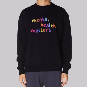 Inspired Quotes Mental Health Sweatshirt