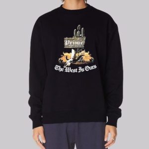 Inspired Rare the West Is Ours Sweatshirt 3 Inspired Rare the West Is Ours Sweatshirt 4