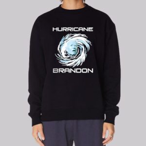 Inspired Stream Hurricane Brandon Sweatshirt 3 Inspired Stream Hurricane Brandon Sweatshirt 4