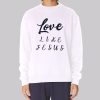 Inspired Text Love Like Jesus Sweatshirt
