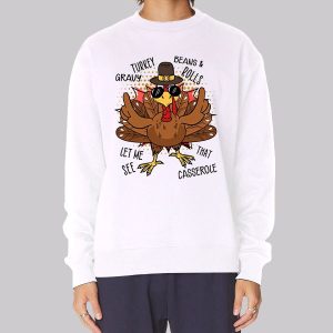 Inspired Turkey Gravy Beans and Rolls Sweatshirt Inspired Turkey Gravy Beans and Rolls Sweatshirt