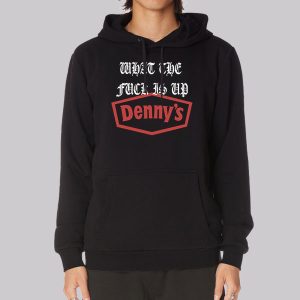 Inspired What the Fuck Is up Dennys Sweatshirt