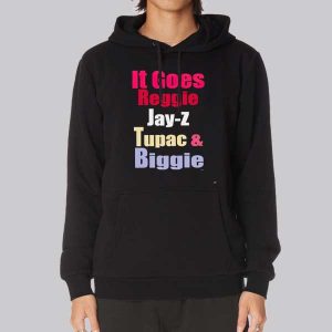 It Goes Reggie Jay Z Tupac &amp Biggie Sweatshirt