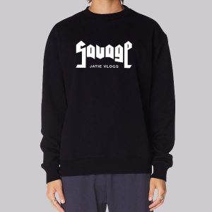 Jatie Merch Savage Jatie Vlogs Sweatshirt Jatie Merch Savage Jatie Vlogs Sweatshirt