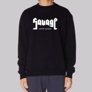 Jatie Merch Savage Jatie Vlogs Sweatshirt 3 Jatie Merch Savage Jatie Vlogs Sweatshirt 4