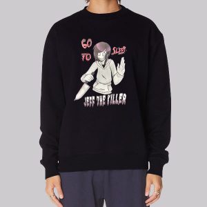 Jeff Jake the Killer Go to Sleep Sweatshirt 1