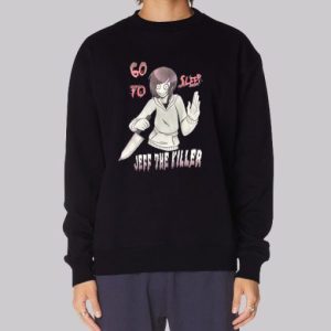Jeff Jake the Killer Go to Sleep Sweatshirt 3 Jeff Jake the Killer Go to Sleep Sweatshirt 4