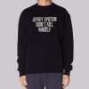 Jeffrey Epstein Didn T Kill Himself Sweatshirt