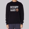 Joe Rogan Sister Occupy Mars Sweatshirt