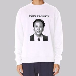 John Travolta Is Nicolas Cage Sweatshirt 4