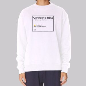 Johnson Barbeque Reviews 1 Star Sweatshirt 4
