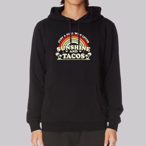Just A Girl Who Loves Sunshine And Tacos Sweatshirt