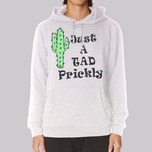 Just a Tad Prickly Cactus Sweatshirt