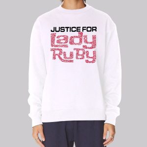Justice for Lady Ruby Sweatshirt Justice for Lady Ruby Sweatshirt