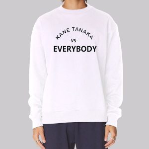 Kane Tanaka vs Everybody Text Sweatshirt Kane Tanaka vs Everybody Text Sweatshirt