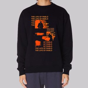 Kanye West Life of Pablo Sweatshirt Kanye West Life of Pablo Sweatshirt