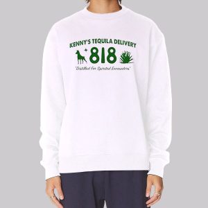 Kennys Delivery 818 Tequila Sweatshirt Kennys Delivery 818 Tequila Sweatshirt