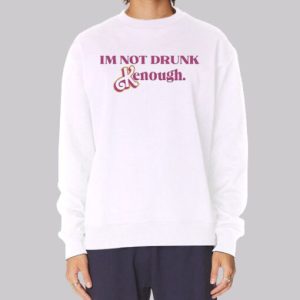 Kenough Im Not Drunk Sweatshirt 4