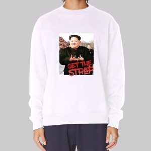 Kim Jong Un Blood Sign Get the Strap 50 Cent Sweatshirt