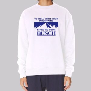Kyle Busch to Hell With Your Mountains Sweatshirt