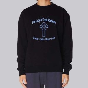 Lady of Trust Academy Faith Hope Love Sweatshirt 3 Lady of Trust Academy Faith Hope Love Sweatshirt 4