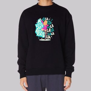Lalala a Little Bit Alexis Sweatshirt Lalala a Little Bit Alexis Sweatshirt