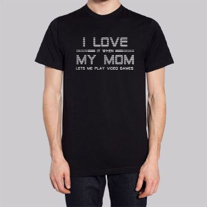 Lets Me Play Video Games I Love My Mom Sweatshirt 2 Lets Me Play Video Games I Love My Mom Sweatshirt 3